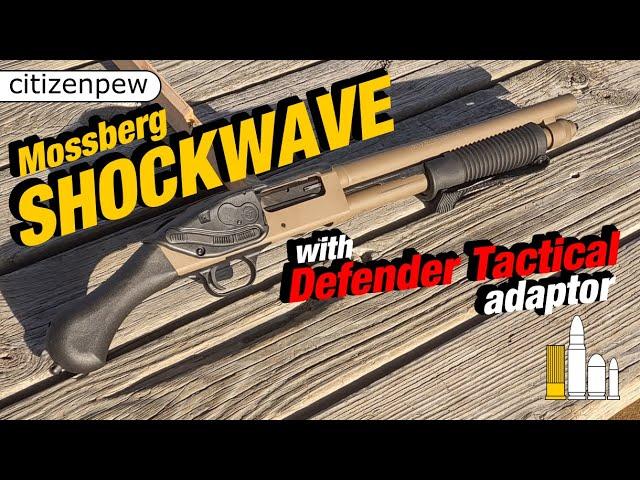 Mossberg Shockwave with Defender Tactical Adaptor