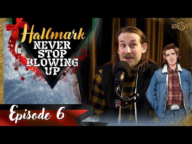 Hallmark Never Stop Blowing Up - Episode 6 - Stargazing and Flamethrowers