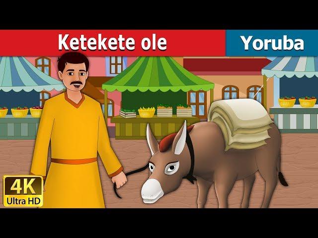 Ketekete ole | Lazy Donkey in Yoruba | Yoruba Stories | Yoruba Fairy Tales