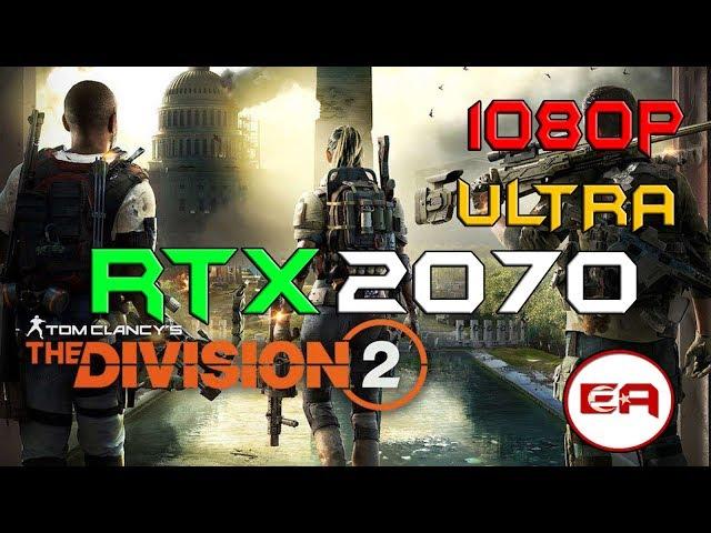 GEFORCE RTX 2070 - RYZEN 2600 - THE DIVISION 2 (BENCHMARK) - ULTRA - 1080P
