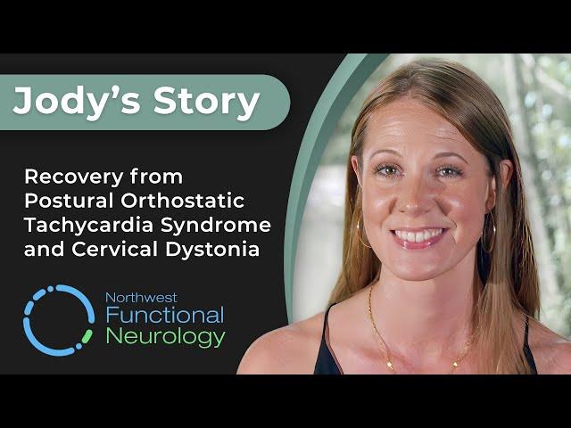 Jody's Remarkable Recovery From POTS & Dystonia - Effective Treatment Journey