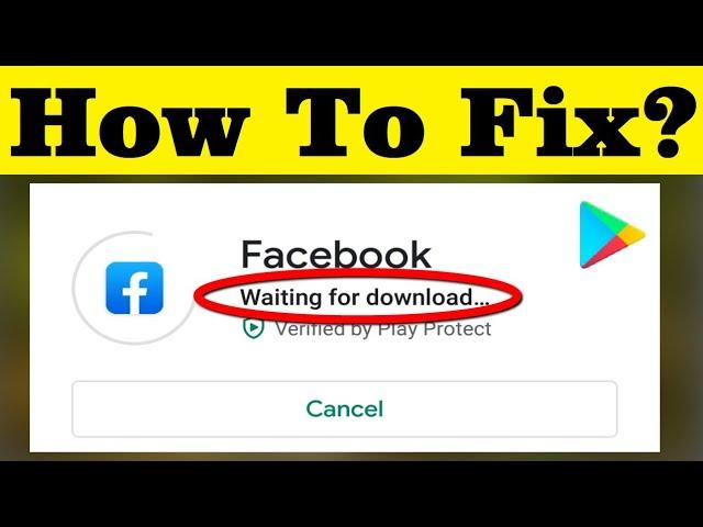 How To Fix Waiting For Download/Download Pending Error On Google Playstore