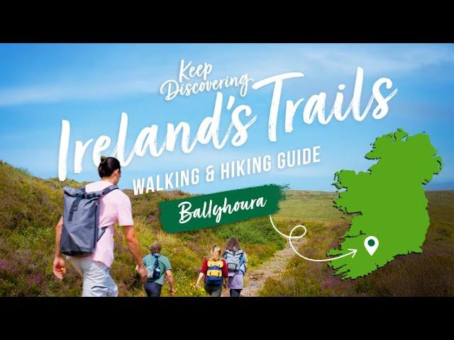 Walking & Hiking in Ballyhoura, Ireland | 2-3 Day Hiking Itinerary | Ep. 1