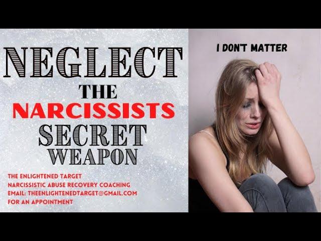 NEGLECT the Narcissists Secret Weapon