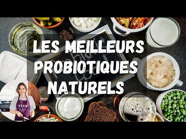 Les meilleurs probiotiques NATURELS pour renforcer la FLORE INTESTINALE 