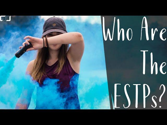 Who Are The ESTPs (The Gladiator)? | ESTP Cognitive Functions | CS Joseph