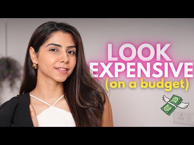 10 affordable ways to *LOOK EXPENSIVE* | Ishita Khanna