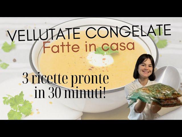 VELLUTATE FATTE IN CASA  3 RICETTE pronte in 30 MINUTI  Molto meglio di quelle del supermercato!