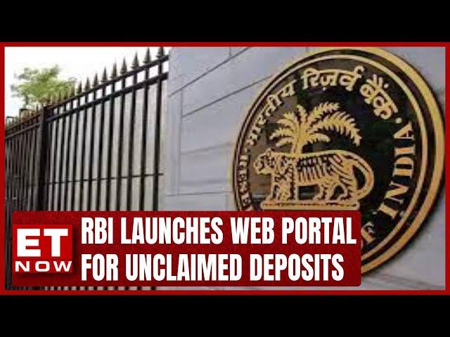 Big News For Depositors: RBI Launches Web Portal For Unclaimed Deposits | ET Now