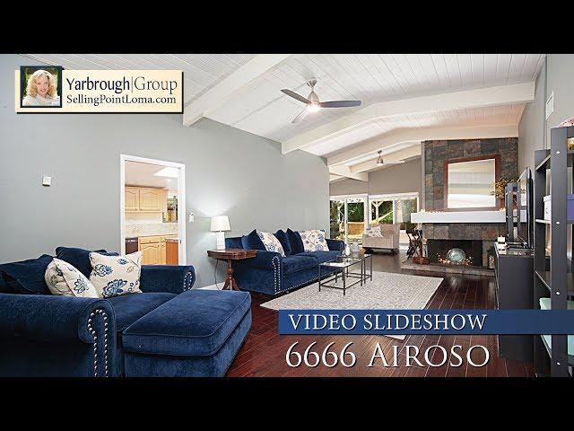 San Diego Real Estate | 6666 Airoso | Video Slideshow | Yarbrough Group