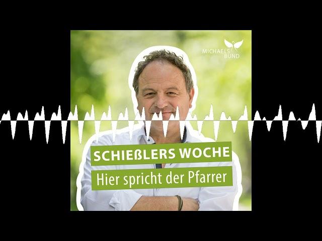 Rosenkranz-und Wiegenfest - Schießlers Woche - Hier spricht der Pfarrer!