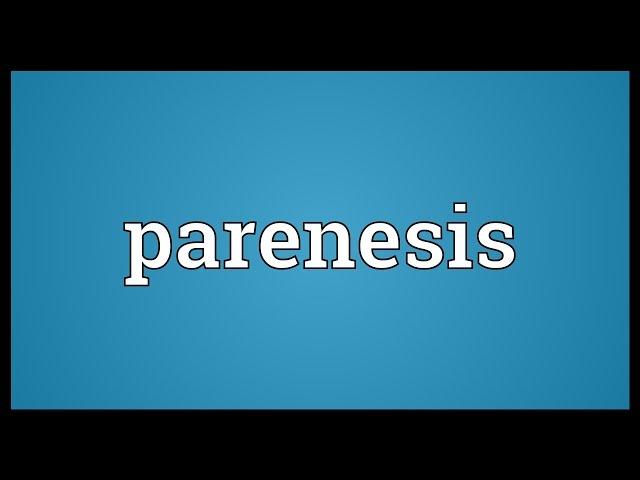 Parenesis Meaning