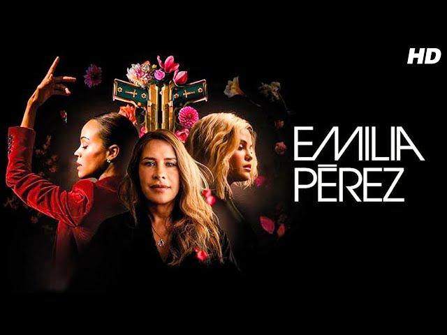 Emilia Perez 2024 Full English Movie | Selena Gomez, Zoe Saldana, Karla Sofia Gascon | Review &Facts