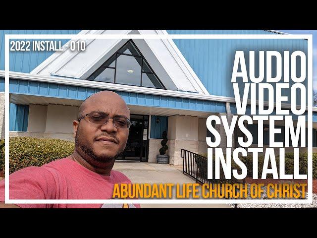 Audio & Video System Install - Day 1 | Abundant Life Church of Christ