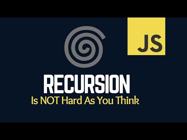 JavaScript Recursion is Made Easy to Understand