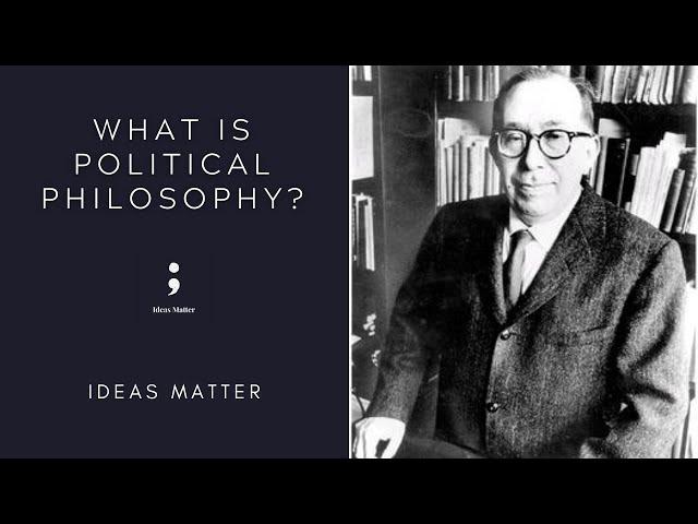 Leo Strauss DESTROYS facts and logic with values and norms | "What is Political Philosophy?" (1957)