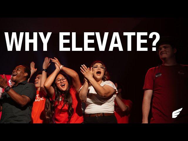 Why Elevate?