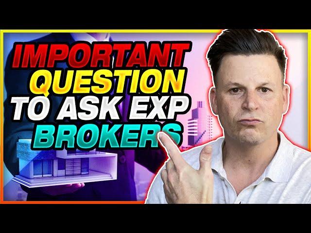 7 Questions to Ask Before Choosing an eXp Realty Sponsoring Broker