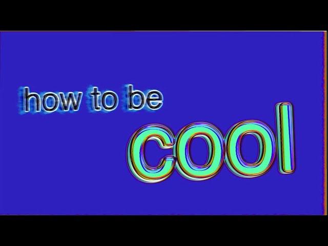 how to be cool