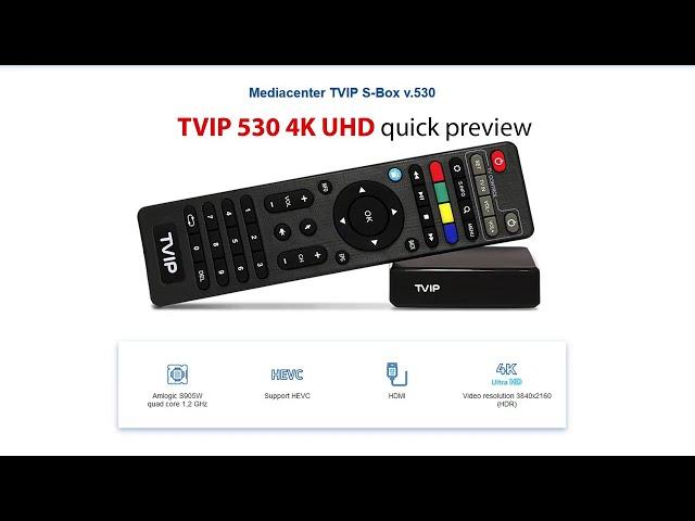 TVIP 530 4K UHD quick preview