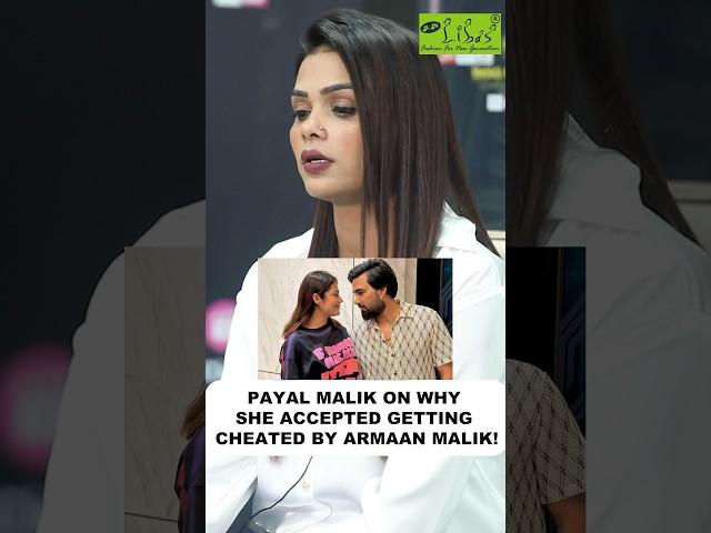 Payal Malik On Why She Accepted Armaan Malik Cheating On Her! #payalmalik #armaanmalik #shorts