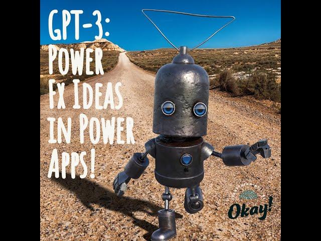 Why Power Fx Ideas - GPT3 in Power Apps Is Exciting!