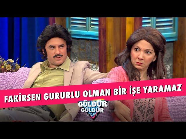 Fakirsen Gururlu Olman Bir İşe Yaramaz!  - Güldür Güldür Show