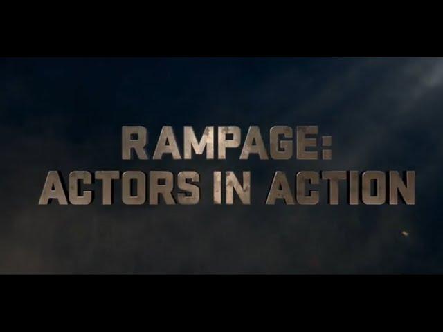 Rampage - Actors in Action - Movie Featurette Starring Dwayne 'The Rock' Johnson (2018)