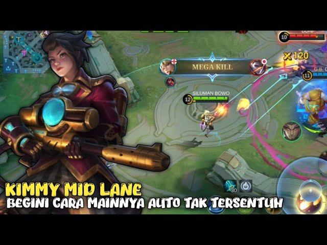 Kimmy Mid Lane Gak Tersentuh Ini | Kimmy Build Tersakit - Mobile Legends