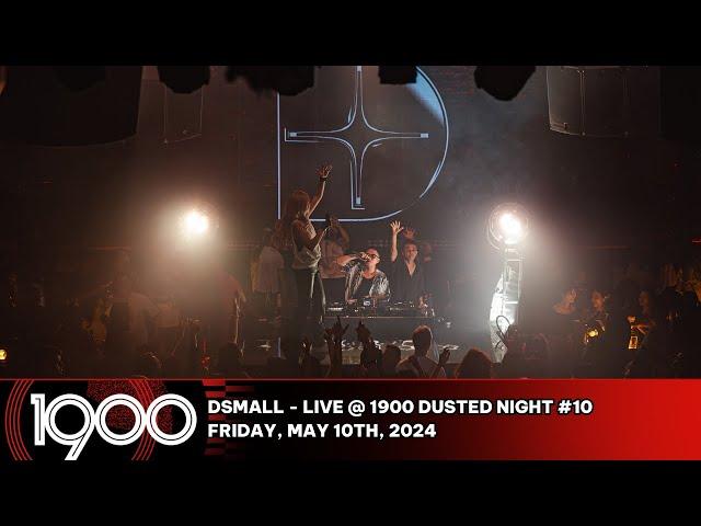 DSmall - LIVE @ 1900 Dusted Night #10 [May 10, 2024]