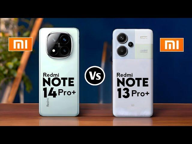 Redmi Note 14 Pro Plus vs Redmi Note 13 Pro Plus