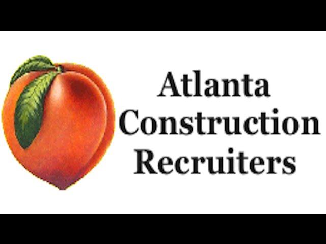 Atlanta Construction Recruiters