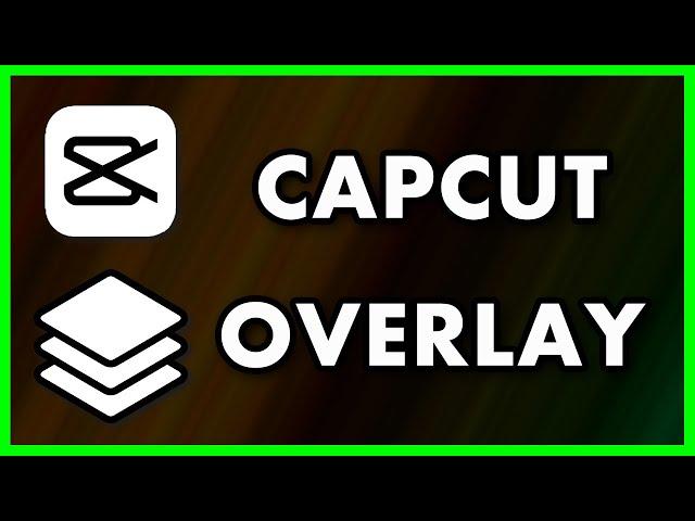 How to Overlay Videos in CapCut PC