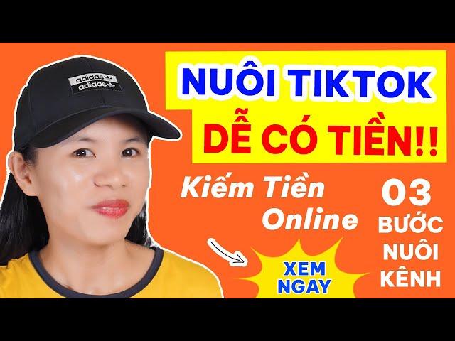 3 Bước xây dựng kênh kiếm tiền Tiktok cực dễ. Không Reup