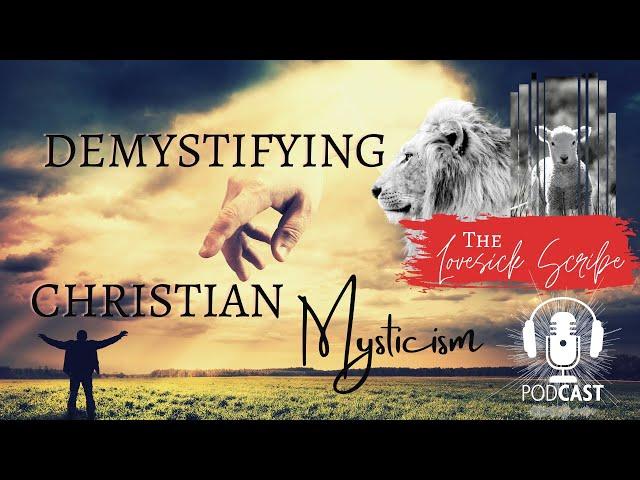 Demystifying Christian Mysticism