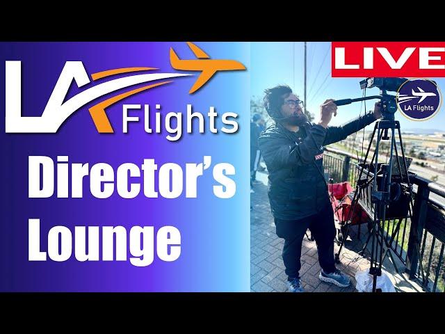 Director's Chair on LA Flights | Saturday SPECIAL!