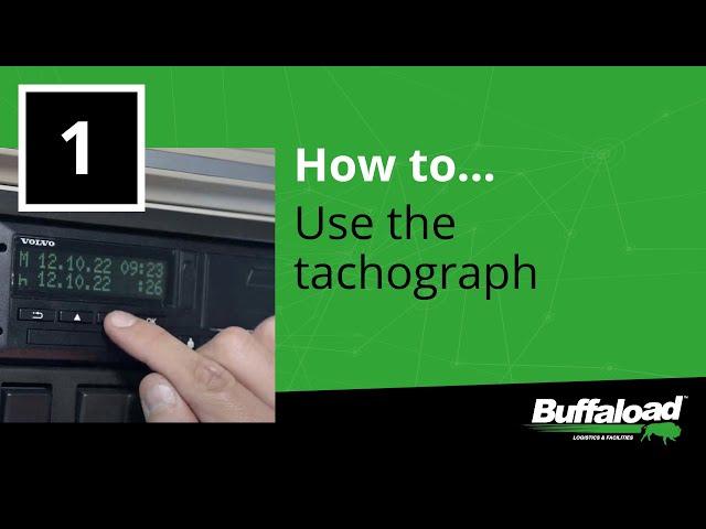 1. How to... Use the tachograph