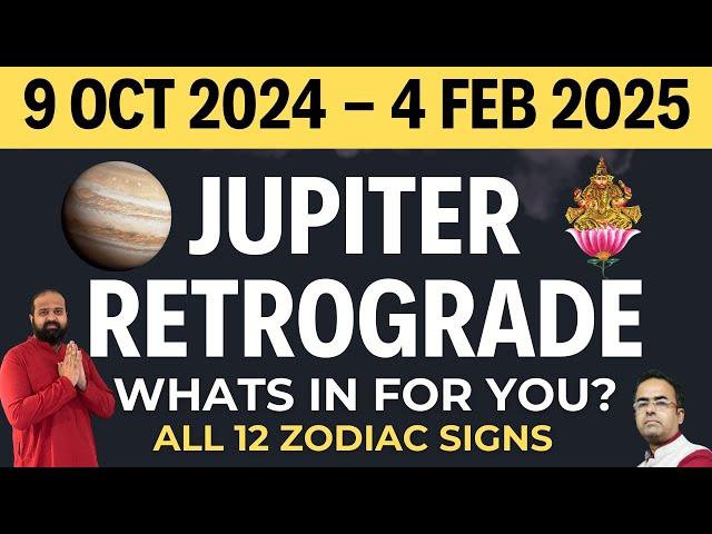 9th October 2024 to 4th February 2025 Jupiter Retrograde Predictions for 12 Zodiac Signs #acastro