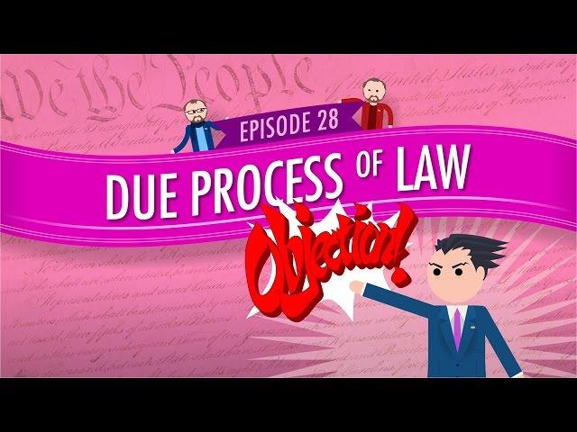 Due Process of Law: Crash Course Government and Politics #28