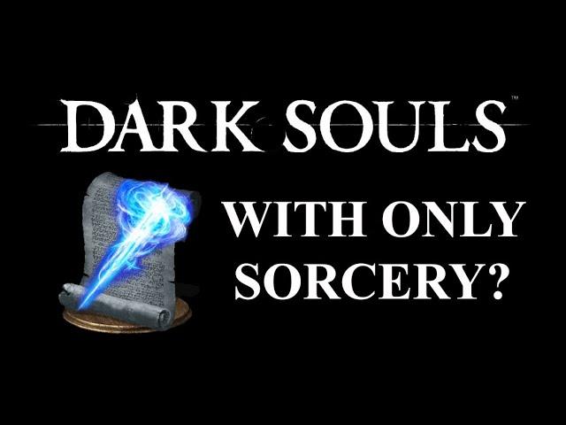 Can you beat Dark Souls Remastered with only Sorcery? | (Dark Souls Remastered CHALLENGE)