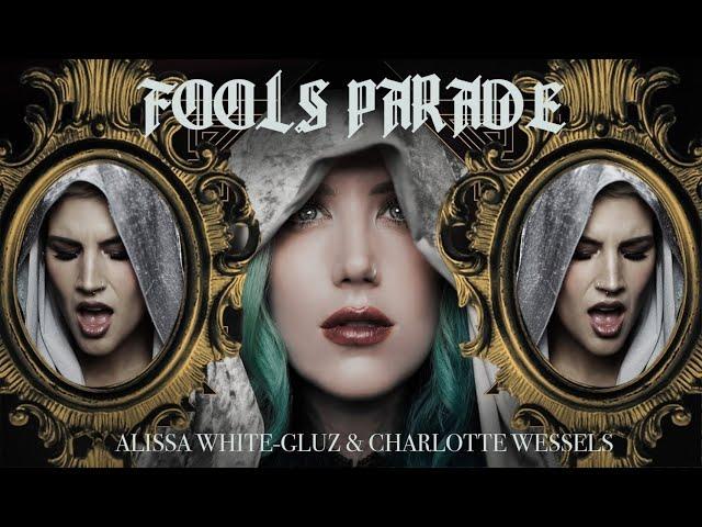 Alissa White-Gluz & Charlotte Wessels "Fool's Parade" Official Video