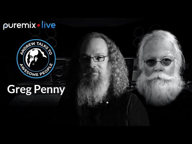 Puremix Mentors | Andrew Talks to Awesome People Featuring Greg Penny