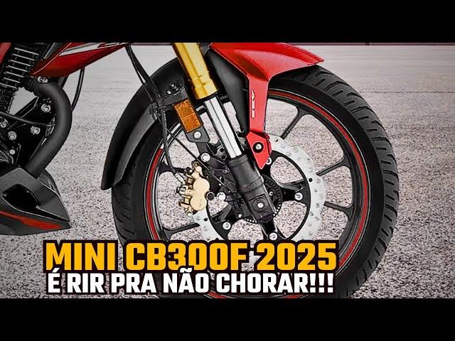 Essa Foi de LASKAR - HONDA LANÇA MINI CB300F 2025 (KKKK)