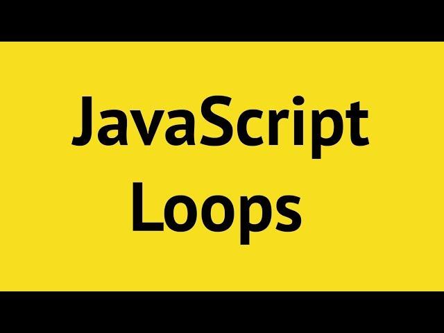 JavaScript Loops