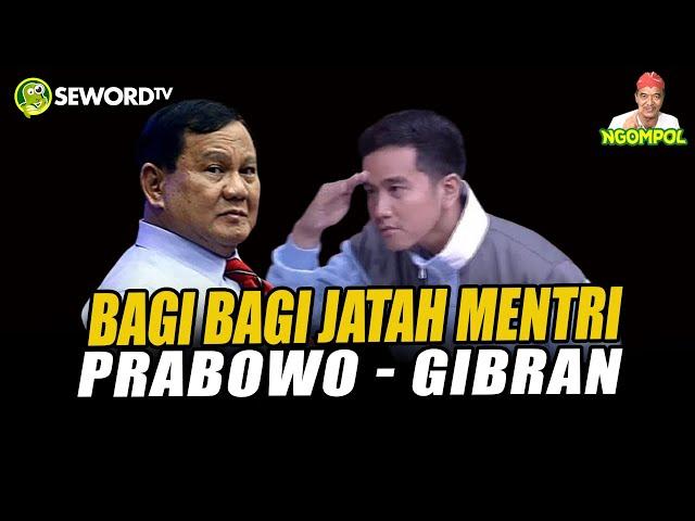 Begawan: MULAI BAGI-BAGI JATAH MENTERI PRABOWO GIBRAN #698