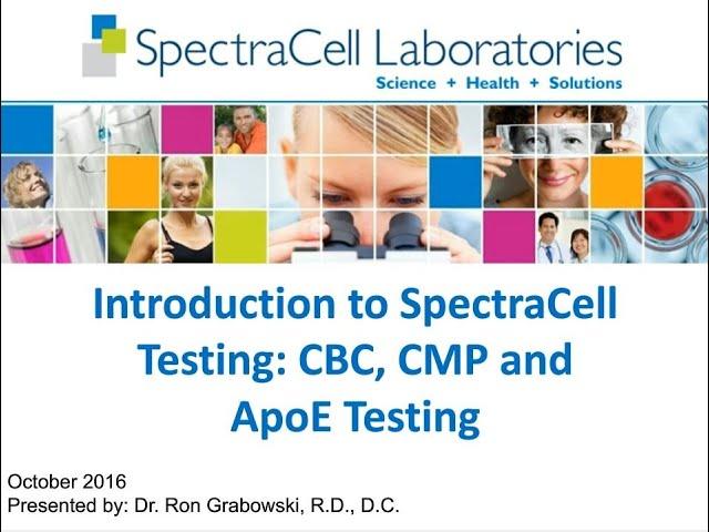 Introduction to SpectraCell Testing: CBC, CMP, and ApoE Testing