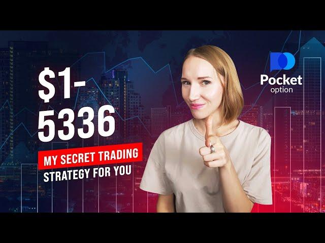 MY SECRET BINARY OPTIONS TRADING STRATEGY FOR POCKET OPTION $1 TO $5336