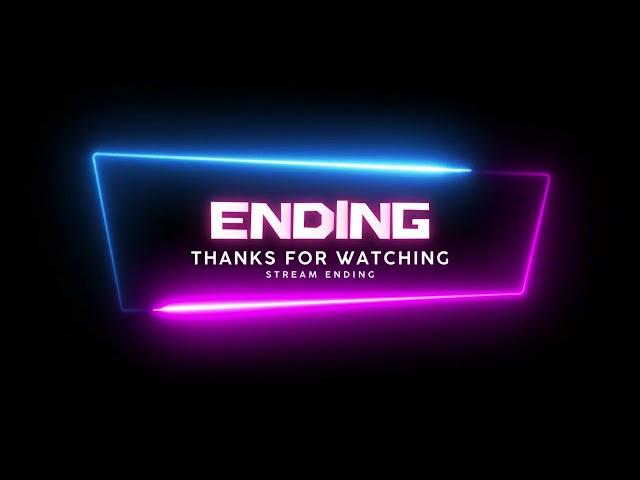 Ending Screen | Stream Screen - Ending for Live Stream on Youtube/Twitch (Loop)