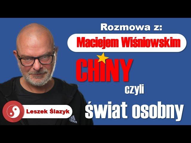  ---  Ślazyk u Wiśniowskiego  ---  Chiny - świat coraz bardziej osobny