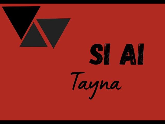 Tayna — Si Ai